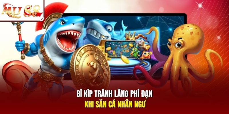 bi-kip-tranh-lang-phi-dan-khi-san-ca-nhan-ngu Bí kíp tránh lãng phí đạn khi săn cá nhân ngư