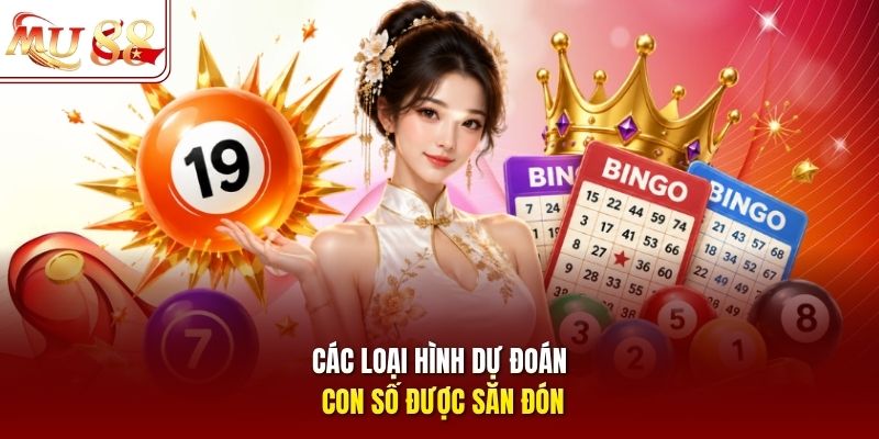 Các loại hình dự đoán con số được săn đón