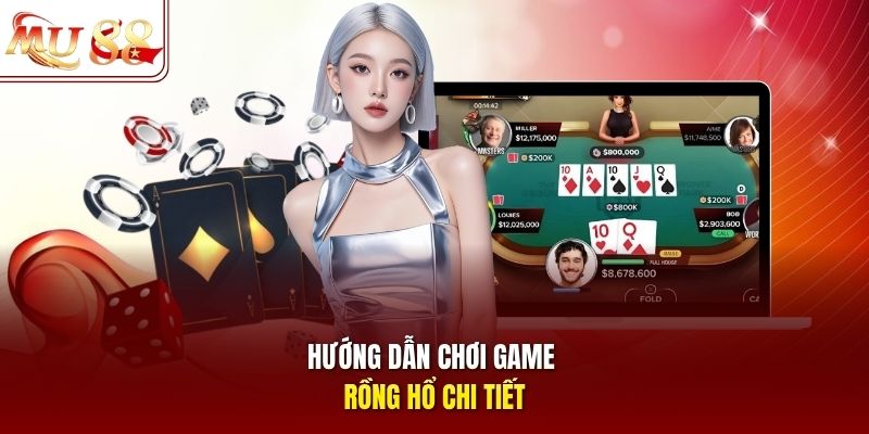 huong-dan-choi-game-rong-ho-chi-tiet Hướng dẫn chơi game Rồng Hổ chi tiết