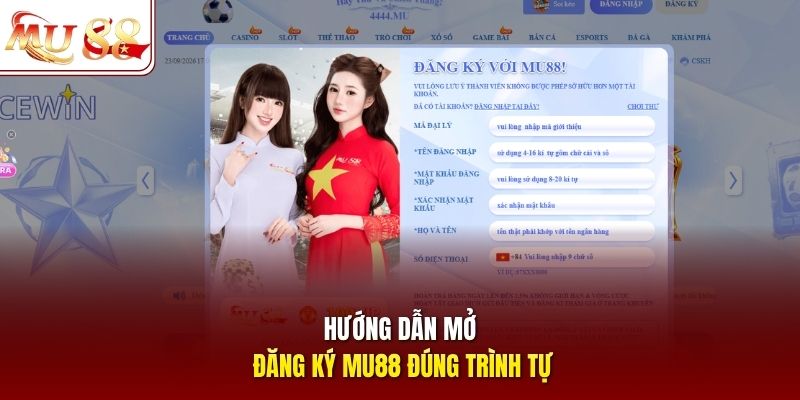 Hướng dẫn mở đăng ký mu88 đúng trình tự