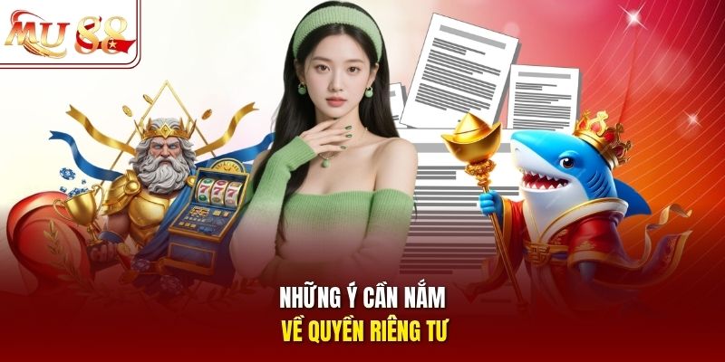 Những ý cần nắm về quyền riêng tư