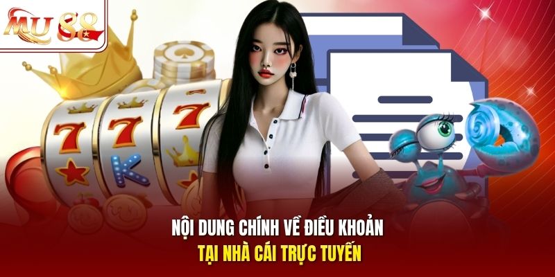 Nội dung chính về điều khoản tại nhà cái trực tuyến
