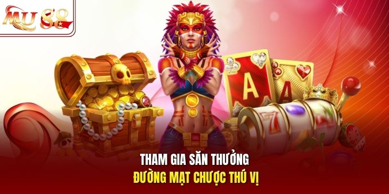 tham-gia-san-thuong-duong-mat-chuoc-thu-vi Tham gia săn thưởng Đường mạt chược thú vị